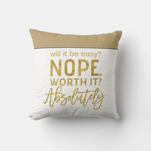 Motivational QuoteGold typography Throw Pillow