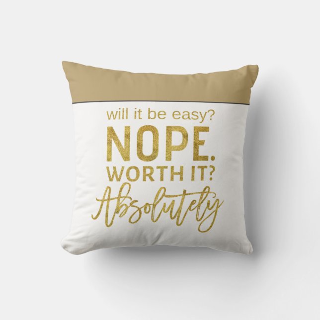 Motivational Quote/Gold typography Throw Pillow (Front)