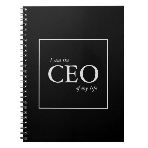 Motivational Quote I am the CEO of my Life Notebook