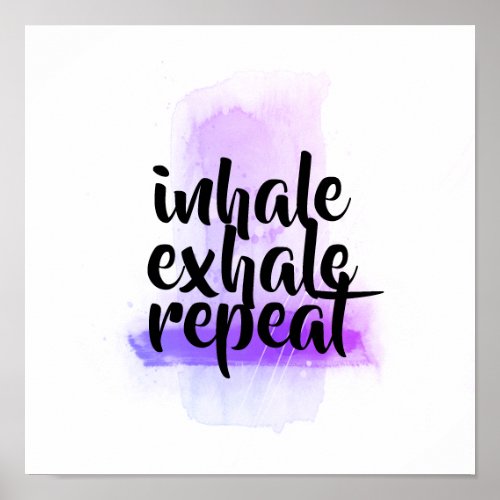motivational quote inhale exhale repeat purple poster