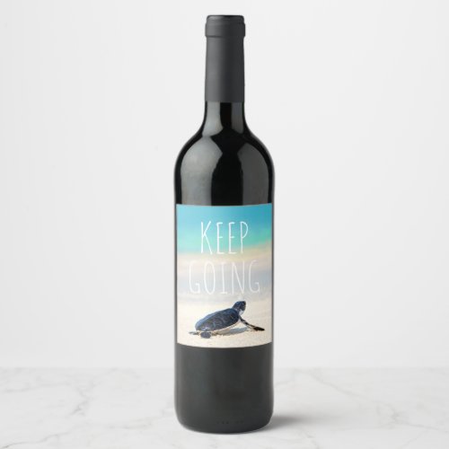 Motivational Quote Keep Going Turtle Beach Wine Label
