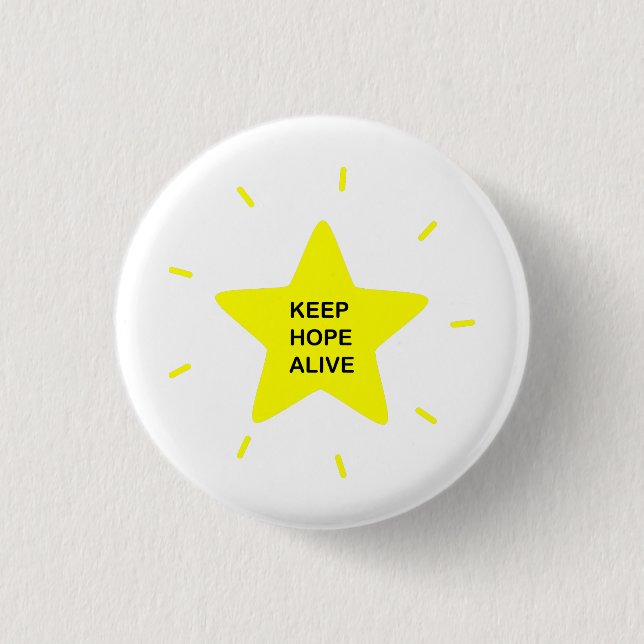 Motivational Quote Keep Hope Alive Inspiration Button (Front)