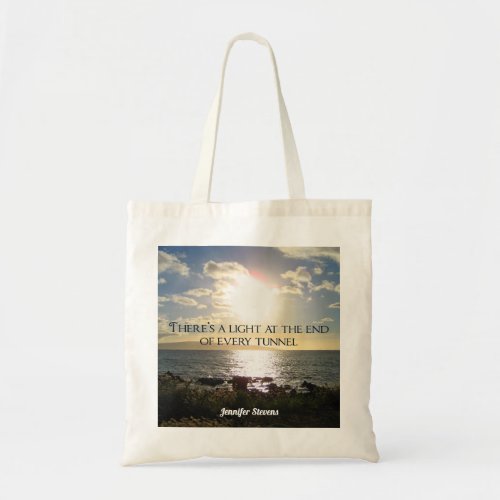 Motivational Quote Light at the End of the Tunnel Tote Bag