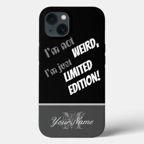 Motivational quote Limited edition iPhone 13 Case