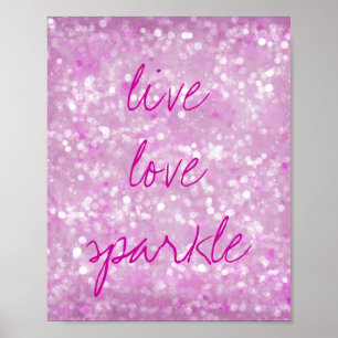 Motivational Quote Live Love Sparkle Poster