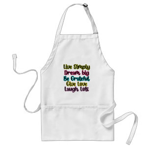 Motivational Quote Live Simply Dream Give Love Adult Apron