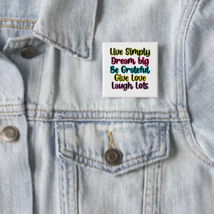 Motivational Quote Live Simply Dream Give Love Button