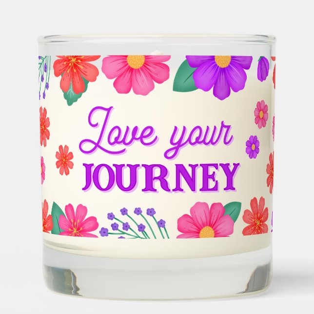 Motivational Quote Love Your Journey Floral Scented Candle (Front)