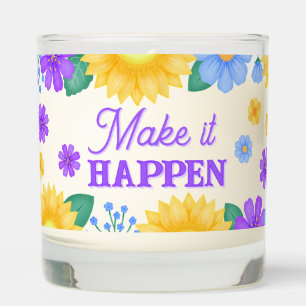 Motivational Quote Make It Happen Sunflower Scented Candle