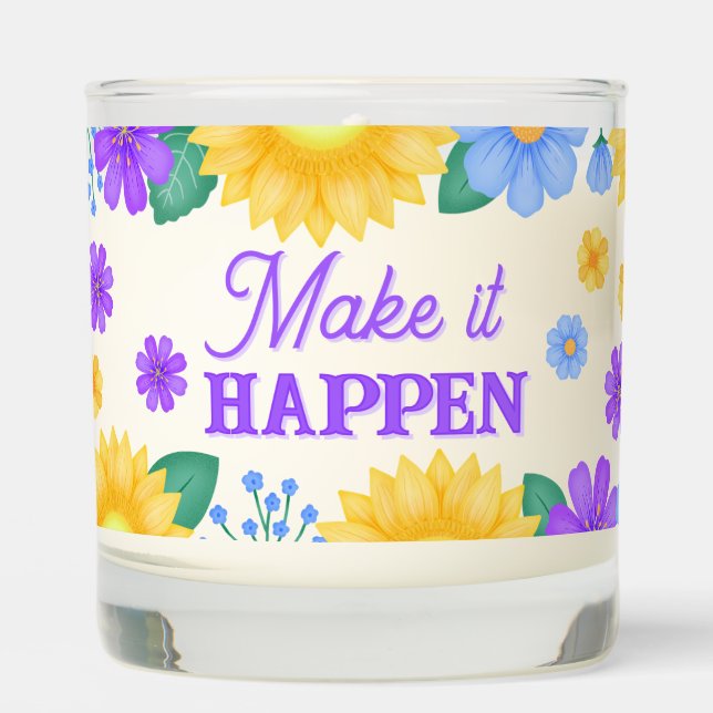 Motivational Quote Make It Happen Sunflower Scented Candle (Front)