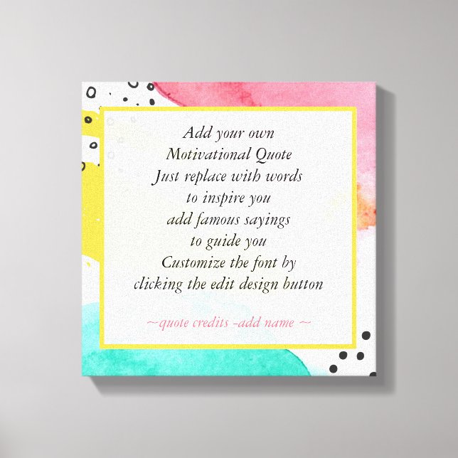 Motivational Quote  Make Your Own Abstract Art Canvas Print (Front)