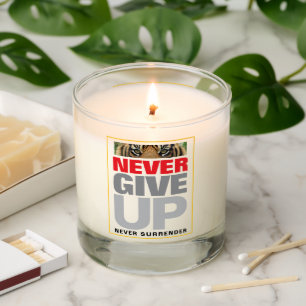 Motivational Quote Never Give Up Never Surrender Scented Candle