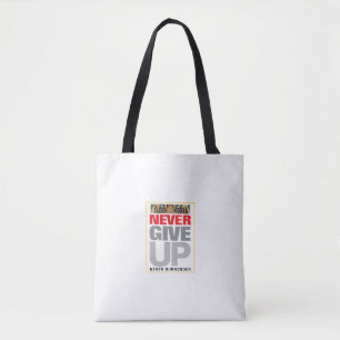 Motivational Quote Never Give Up Never Surrender Tote Bag