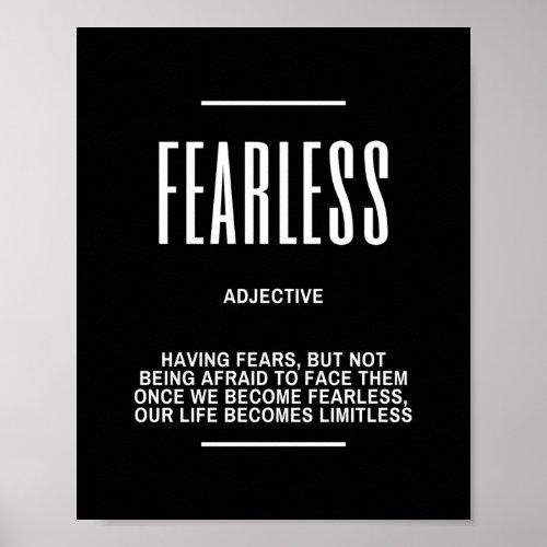 Motivational Quote On Being Fearless Poster