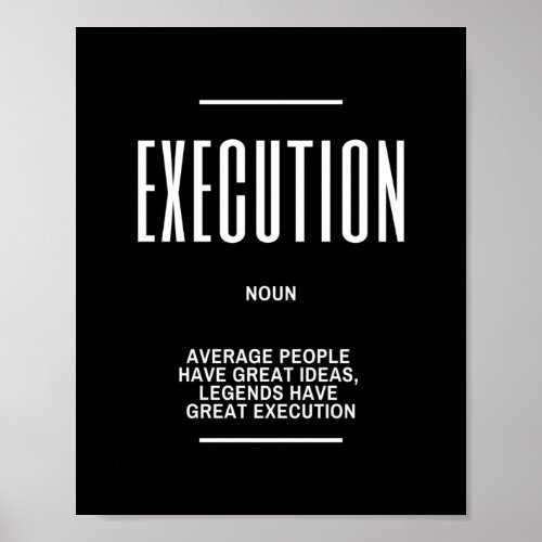 Motivational Quote On Execution Poster