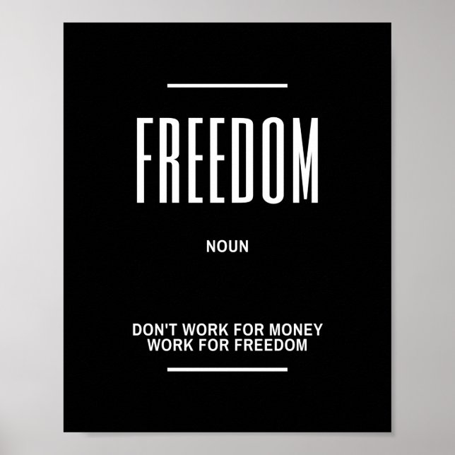 Motivational Quote On Working For Freedom Poster (Front)