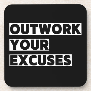 Motivational Quote Outwork Your Excuses Beverage Coaster