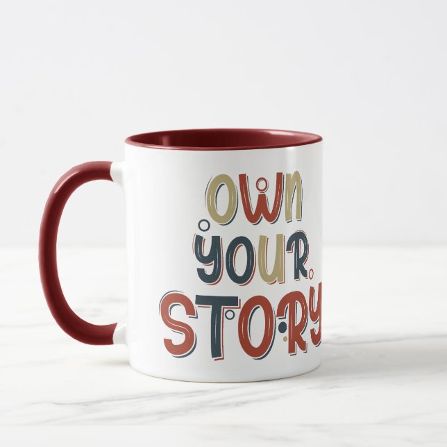 Motivational Quote Own Your Story Inspirational Mug (Left)