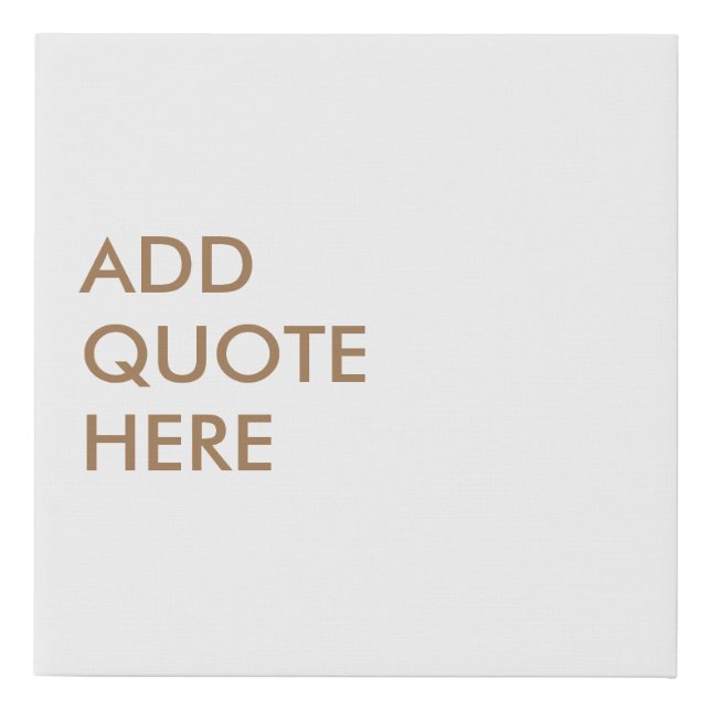 Motivational Quote Personalize Brown 2 Faux Canvas Print (Front)