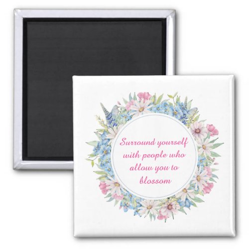 Motivational Quote Pink White Blue Floral Wreath Magnet