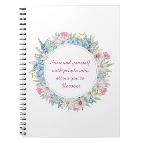 Motivational Quote Pink White Blue Floral Wreath Notebook