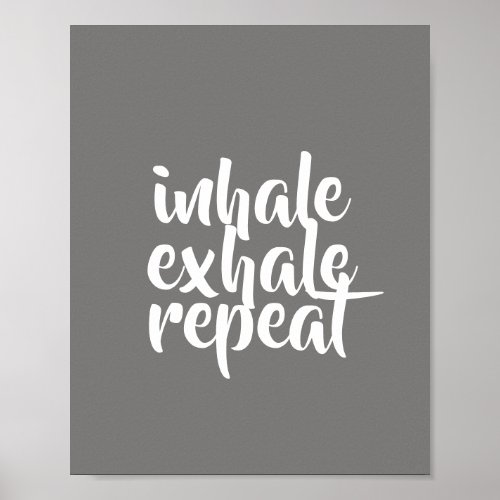 motivational quote poster inhale exhale repeat