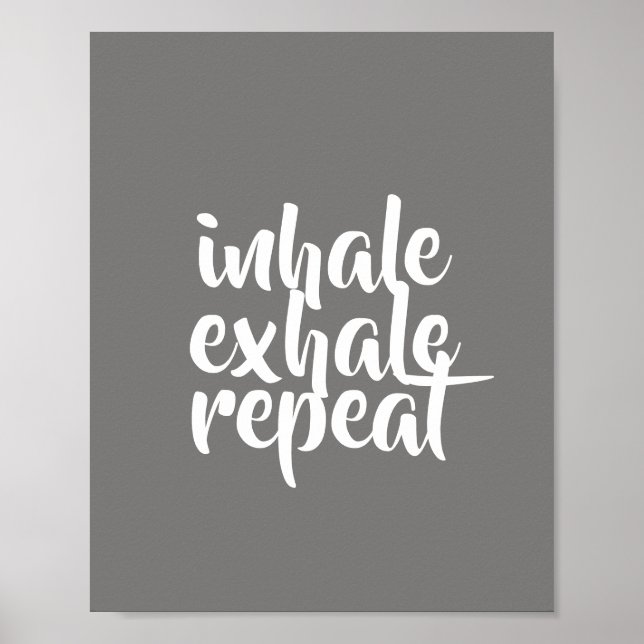 motivational quote poster inhale exhale repeat (Front)