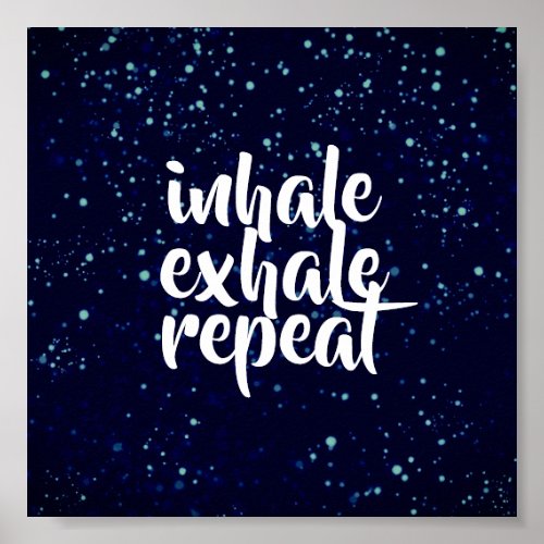 motivational quote poster inhale exhale repeat