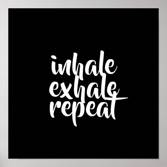 motivational quote poster inhale exhale repeat (Front)
