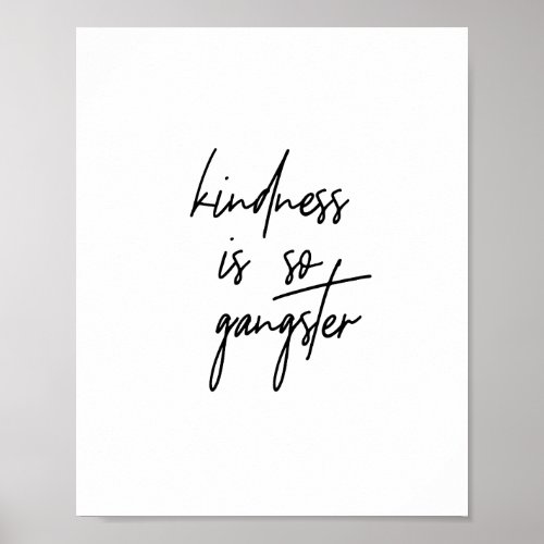 Motivational Quote Poster Kindness is so Gangster