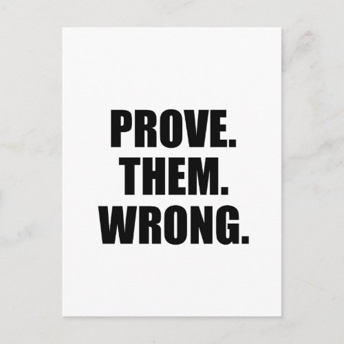 Motivational Quote Prove Them Wrong Postcard