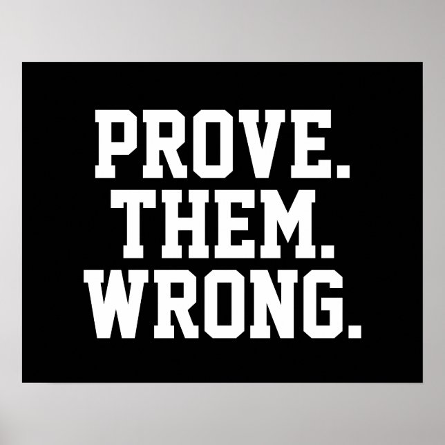 Motivational Quote: Prove Them Wrong Poster (Front)