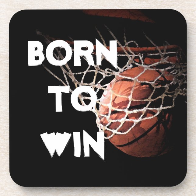Motivational Quote Saying Basketball Born to Win Beverage Coaster (Front)