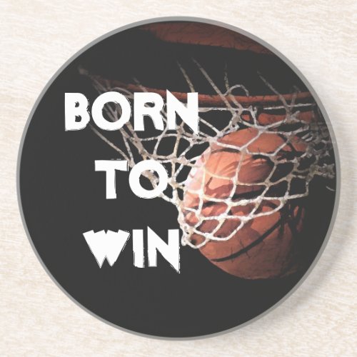 Motivational Quote Saying Basketball Born to Win Coaster