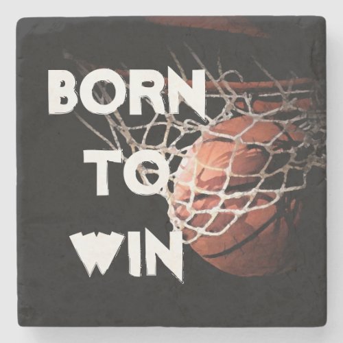 Motivational Quote Saying Basketball Born to Win Stone Coaster