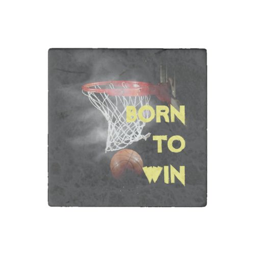 Motivational Quote Saying Basketball Born to Win Stone Magnet