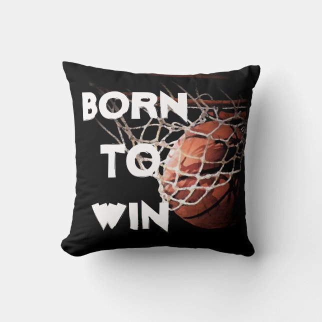 Motivational Quote Saying Basketball Born to Win Throw Pillow (Front)