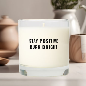 Motivational Quote Stay Positive Minimal  Scented Candle by CrispinStore at Zazzle