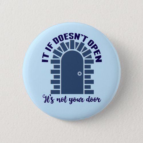 Motivational Quote Stay Positive Not Your Door Button