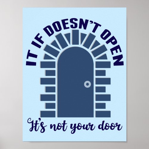 Motivational Quote Stay Positive Not Your Door Poster