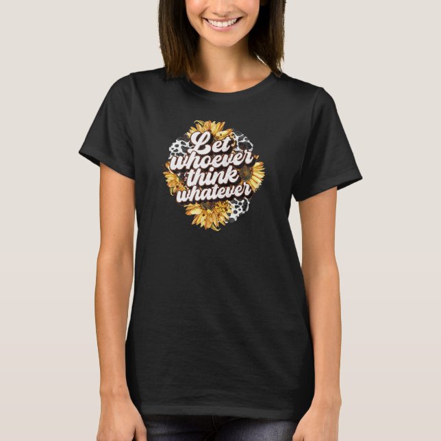 Motivational Quote Sunflower Flowery Cow Print Wom T-Shirt (Front)