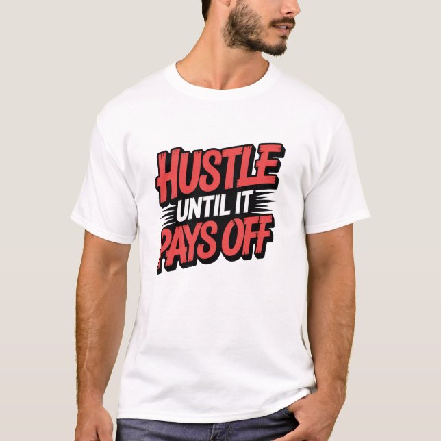 motivational quote T-Shirt (Front)