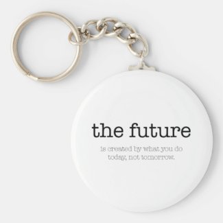 Motivational quote: 'The future' Keychain