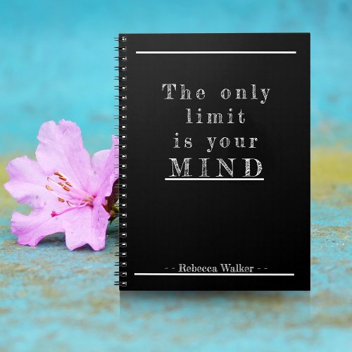 Motivational quote the only limit is your mind notebook