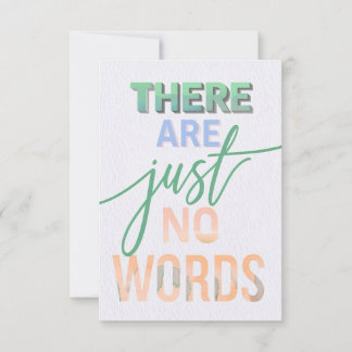 Motivational Quote 'There Are Just No Words' Art Card