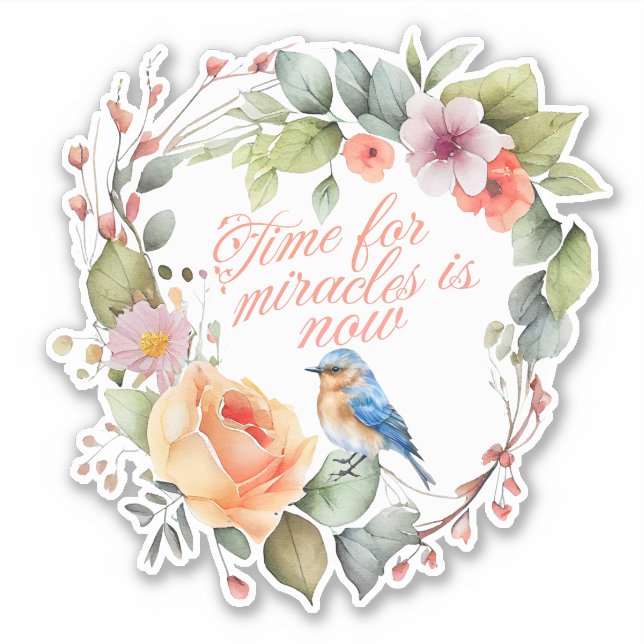 Motivational quote: Time for Miracles is Now"  Sticker (Front)