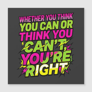 Motivational Quote Whether You Think You Can