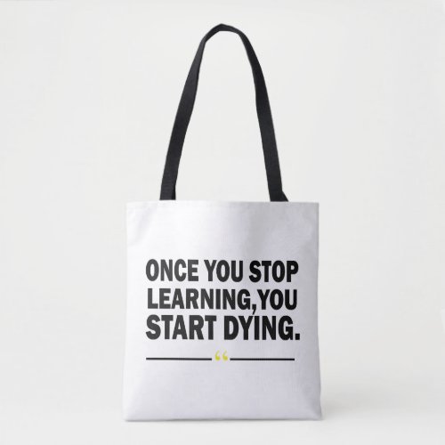 Motivational quotes about learning tote bag