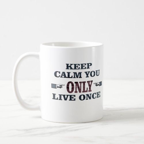 motivational quotes about life coffee mug