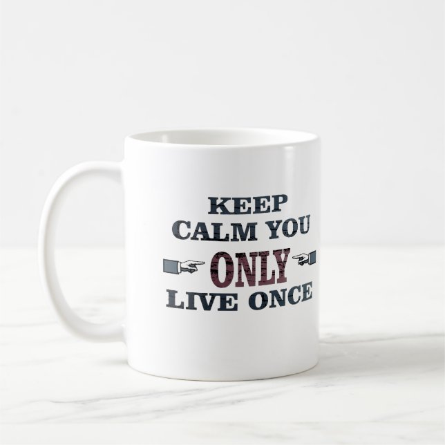 motivational quotes about life sayings coffee mug (Left)